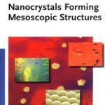 خرید و دانلود نسخه کامل کتاب Nanocrystals Forming Mesoscopic Structures