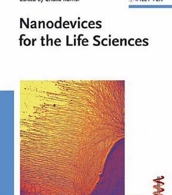 خرید و دانلود نسخه کامل کتاب Nanodevices for the Life Sciences (Nanotechnologies for the Life Sciences, Volume 4)