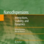 خرید و دانلود نسخه کامل کتاب Nanodispersions: Interactions, Stability, and Dynamics