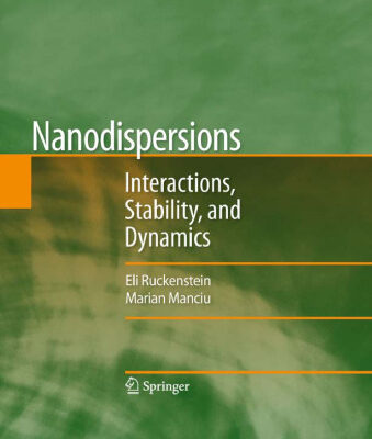 خرید و دانلود نسخه کامل کتاب Nanodispersions: Interactions, Stability, and Dynamics
