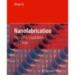 خرید و دانلود نسخه کامل کتاب Nanofabrication: Principles, Capabilities and Limits