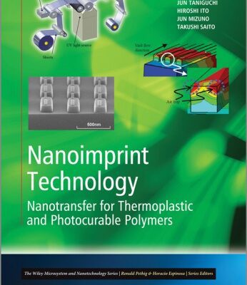 خرید و دانلود نسخه کامل کتاب Nanoimprint Technology: Nanotransfer for Thermoplastic and Photocurable Polymer