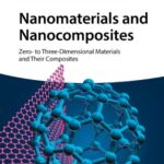 خرید و دانلود نسخه کامل کتاب Nanomaterials and Nanocomposites: Zero- to Three-Dimensional Materials and Their Composites