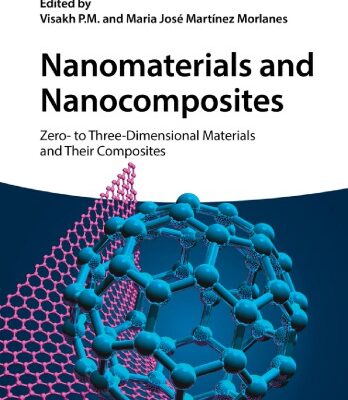 خرید و دانلود نسخه کامل کتاب Nanomaterials and Nanocomposites: Zero- to Three-Dimensional Materials and Their Composites