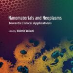 خرید و دانلود نسخه کامل کتاب Nanomaterials and Neoplasms: Towards Clinical Applications