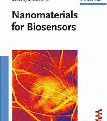 خرید و دانلود نسخه کامل کتاب Nanomaterials for Biosensors (Nanotechnologies for the Life Sciences, Volume 8)
