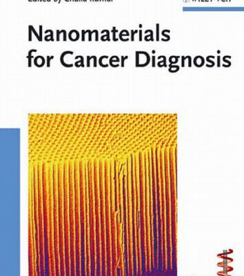 خرید و دانلود نسخه کامل کتاب Nanomaterials for Cancer Diagnosis (Nanotechnologies for the Life Sciences, Volume 7)