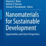 خرید و دانلود نسخه کامل کتاب Nanomaterials for Sustainable Development: Opportunities and Future Perspectives