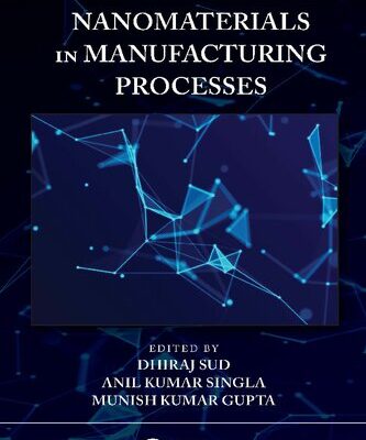 خرید و دانلود نسخه کامل کتاب Nanomaterials in Manufacturing Processes