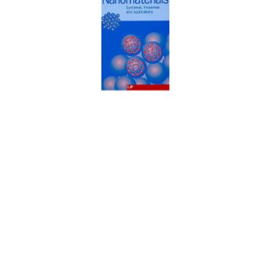 خرید و دانلود نسخه کامل کتاب Nanomaterials: Synthesis, Properties and Applications