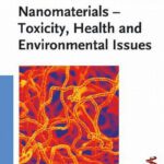خرید و دانلود نسخه کامل کتاب Nanomaterials – Toxicity, Health and Environmental Issues (Nanotechnologies for the Life Sciences, Volume 5)