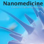 خرید و دانلود نسخه کامل کتاب Nanomedicine: A Systems Engineering Approach
