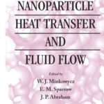 خرید و دانلود نسخه کامل کتاب Nanoparticle heat transfer and fluid flow