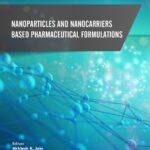خرید و دانلود نسخه کامل کتاب Nanoparticles and Nanocarriers-Based Pharmaceutical Formulations