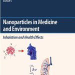 خرید و دانلود نسخه کامل کتاب Nanoparticles in medicine and environment: Inhalation and health effects