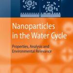 خرید و دانلود نسخه کامل کتاب Nanoparticles in the Water Cycle: Properties, Analysis and Environmental Relevance