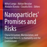 خرید و دانلود نسخه کامل کتاب Nanoparticles’ Promises and Risks: Characterization, Manipulation, and Potential Hazards to Humanity and the Environment