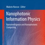 خرید و دانلود نسخه کامل کتاب Nanophotonic Information Physics: Nanointelligence and Nanophotonic Computing