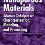 خرید و دانلود نسخه کامل کتاب Nanoporous Materials: Advanced Techniques for Characterization, Modeling, and Processing