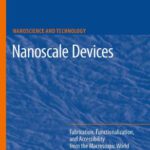 خرید و دانلود نسخه کامل کتاب Nanoscale Devices: Fabrication, Functionalization, and Accessibility from the Macroscopic World
