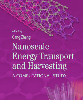 خرید و دانلود نسخه کامل کتاب Nanoscale Energy Transport and Harvesting: A Computational Study