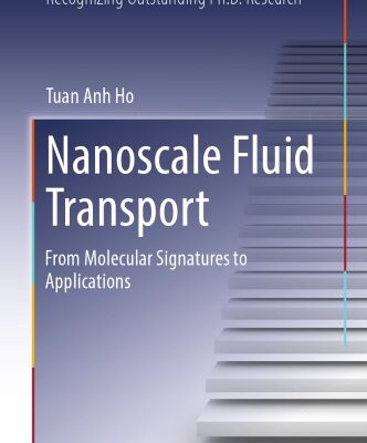 خرید و دانلود نسخه کامل کتاب Nanoscale Fluid Transport: From Molecular Signatures to Applications