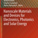 خرید و دانلود نسخه کامل کتاب Nanoscale Materials and Devices for Electronics, Photonics and Solar Energy