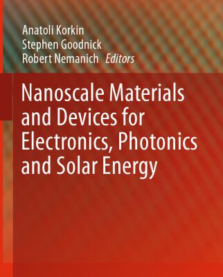خرید و دانلود نسخه کامل کتاب Nanoscale Materials and Devices for Electronics, Photonics and Solar Energy