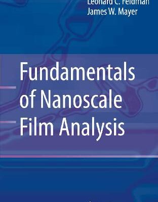 خرید و دانلود نسخه کامل کتاب Nanoscale Thin Film Analysis: Fundamentals and Techniques