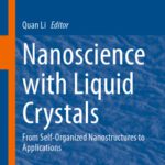 خرید و دانلود نسخه کامل کتاب Nanoscience with Liquid Crystals: From Self-Organized Nanostructures to Applications