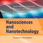خرید و دانلود نسخه کامل کتاب Nanosciences and Nanotechnology: Evolution or Revolution?