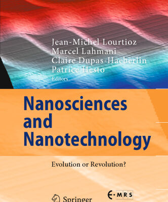 خرید و دانلود نسخه کامل کتاب Nanosciences and Nanotechnology: Evolution or Revolution?