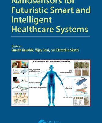 خرید و دانلود نسخه کامل کتاب Nanosensors for Futuristic Smart and Intelligent Healthcare Systems