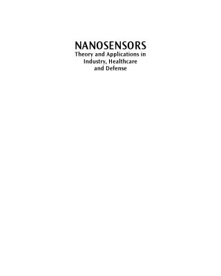خرید و دانلود نسخه کامل کتاب Nanosensors : theory and applications in industry, healthcare, and defense