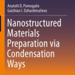 خرید و دانلود نسخه کامل کتاب Nanostructured Materials Preparation via Condensation Ways