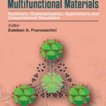 خرید و دانلود نسخه کامل کتاب Nanostructured Multifunctional Materials: Synthesis, Characterization, Applications and Computational Simulation