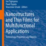 خرید و دانلود نسخه کامل کتاب Nanostructures and Thin Films for Multifunctional Applications: Technology, Properties and Devices