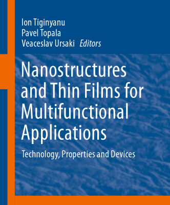 خرید و دانلود نسخه کامل کتاب Nanostructures and Thin Films for Multifunctional Applications: Technology, Properties and Devices