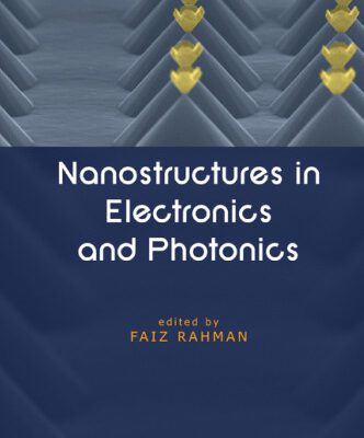 خرید و دانلود نسخه کامل کتاب Nanostructures In Electronics And Photonics