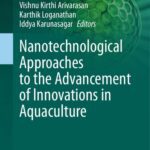خرید و دانلود نسخه کامل کتاب Nanotechnological Approaches to the Advancement of Innovations in Aquaculture