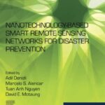 خرید و دانلود نسخه کامل کتاب Nanotechnology-Based Smart Remote Sensing Networks for Disaster Prevention