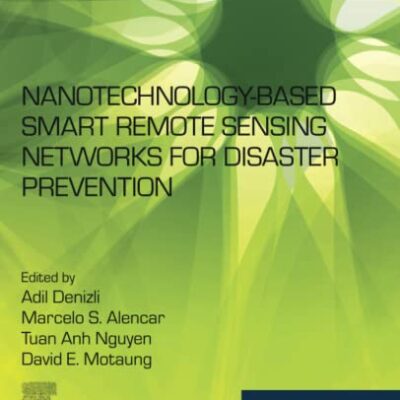 خرید و دانلود نسخه کامل کتاب Nanotechnology-Based Smart Remote Sensing Networks for Disaster Prevention