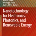 خرید و دانلود نسخه کامل کتاب Nanotechnology for Electronics, Photonics, and Renewable Energy