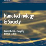 خرید و دانلود نسخه کامل کتاب Nanotechnology & Society: Current and Emerging Ethical Issues