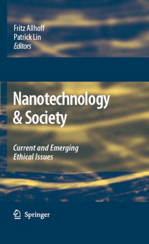 خرید و دانلود نسخه کامل کتاب Nanotechnology & Society: Current and Emerging Ethical Issues_68f51827e763f.jpeg خرید و دانلود نسخه کامل کتاب Nanotechnology & Society: Current and Emerging Ethical Issues