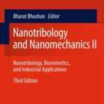 خرید و دانلود نسخه کامل کتاب Nanotribology and Nanomechanics: Nanotribology, Biomimetics and Industrial Applications. Volume 2