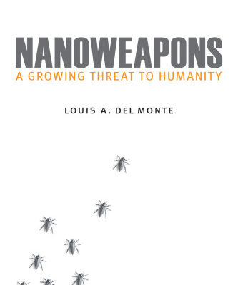 خرید و دانلود نسخه کامل کتاب Nanoweapons: A Growing Threat to Humanity