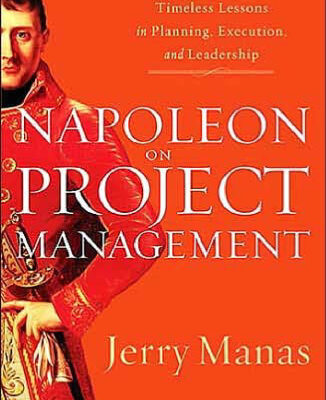 خرید و دانلود نسخه کامل کتاب Napoleon on Project Management: Timeless Lessons in Planning, Execution, and Leadership