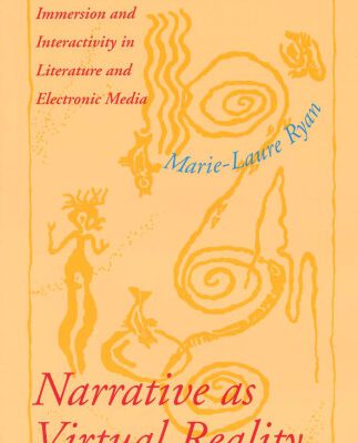 خرید و دانلود نسخه کامل کتاب Narrative as Virtual Reality: Immersion and Interactivity in Literature and Electronic Media (Parallax: Re-visions of Culture and Society)