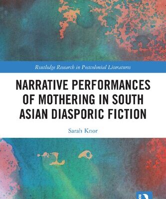 خرید و دانلود نسخه کامل کتاب Narrative Performances of Mothering in South Asian Diasporic Fiction